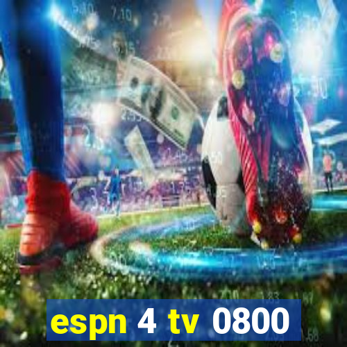 espn 4 tv 0800